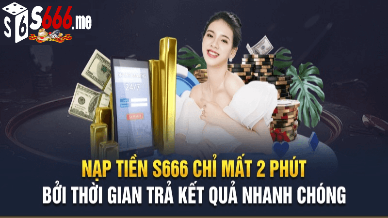 tham gia nạp tiền S666 me